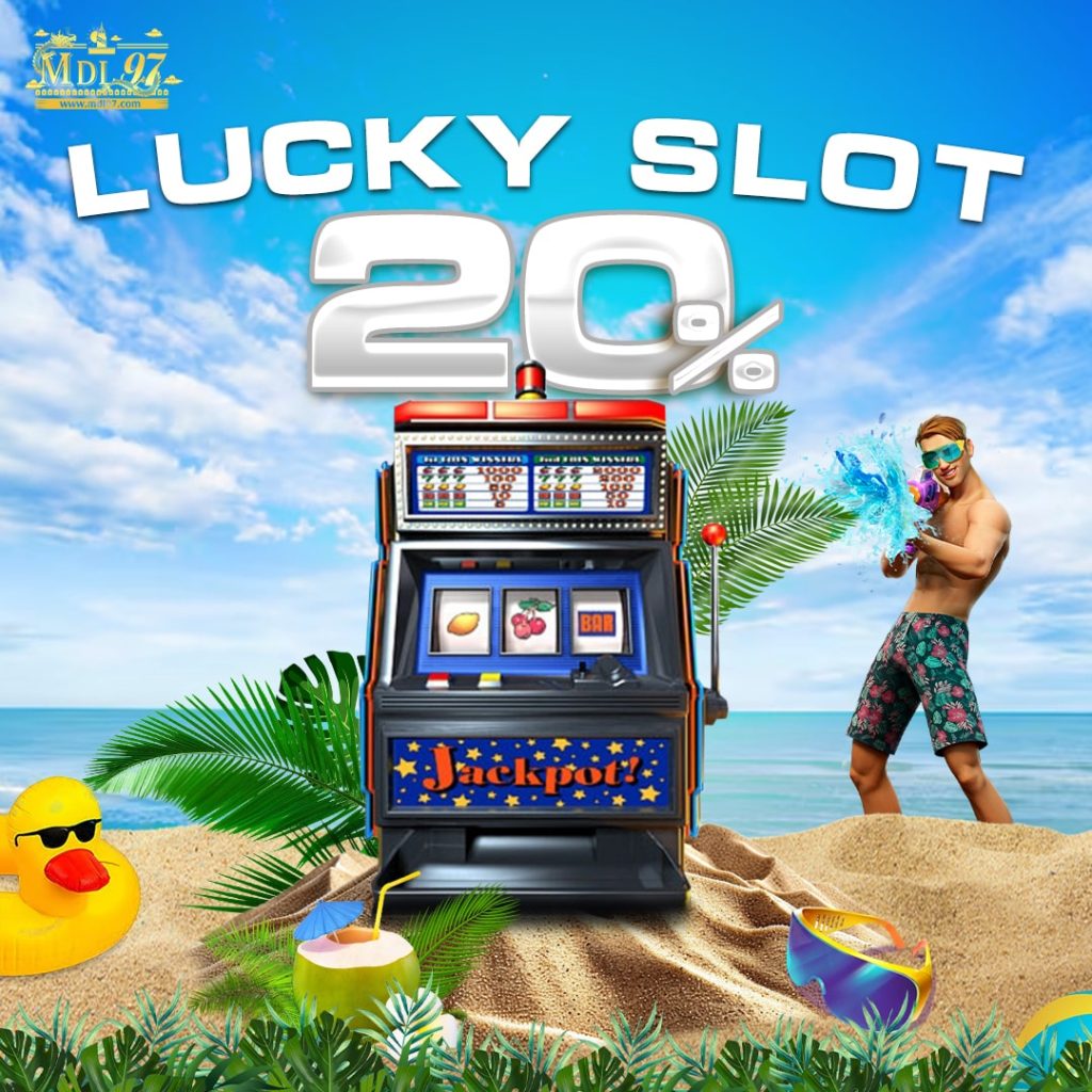 MDL Lucky slot 20%